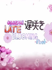 Osozaki ?????Late Blooming - First PC