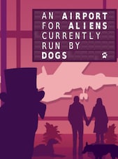 An Airport for Aliens Currently Run by Dogs PC