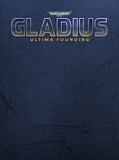 Warhammer 40,000: Gladius - Ultima Founding PC