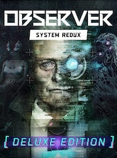 Observer: System Redux Deluxe Edition PC