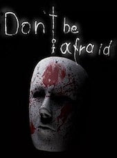 Don't Be Afraid PC